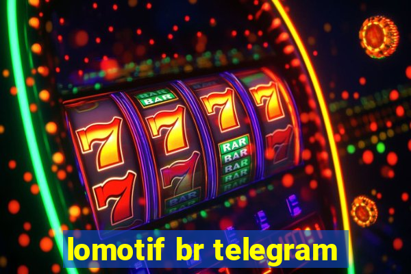 lomotif br telegram